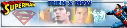 Superman Then & Now