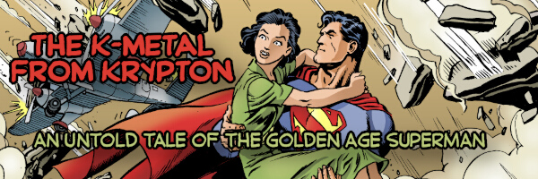 The K-Metal from Krypton by Jerry Siegel and the Joe Shuster Studio