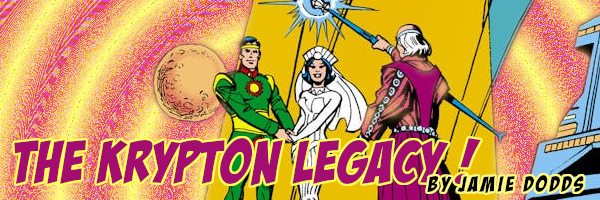 The Legacy of Krypton! by Jamie Dodds
