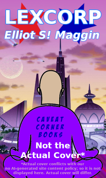 LexCorp by Elliot S! Maggin Book Cover